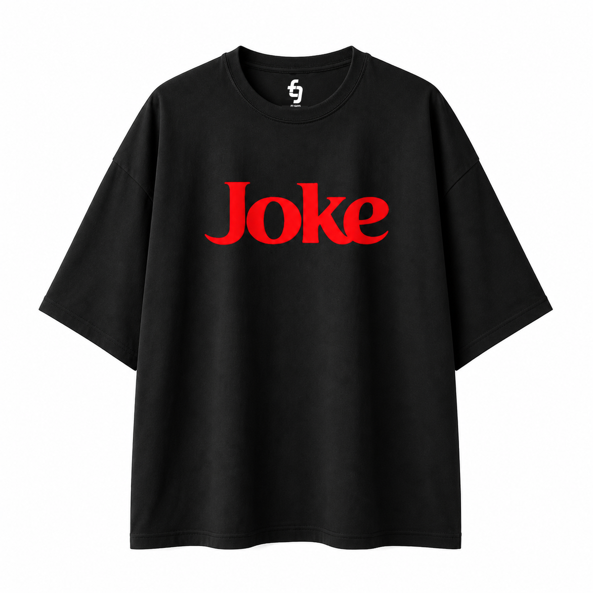Just a Joke Tee — Oversized fit
